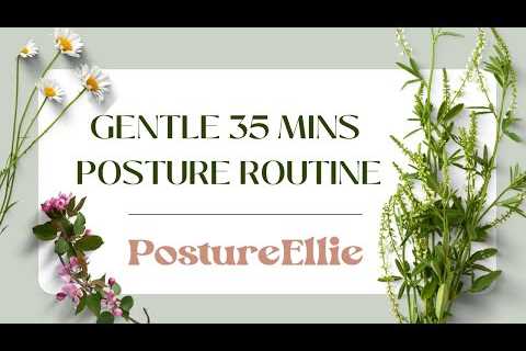 35 mins Gentle Posture Routine | Posture Ellie