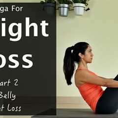 Weight Loss Yoga | Part 2- Belly Fat Loss | YogBela